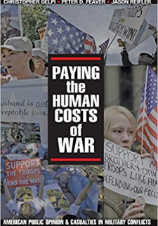 Paying the Human Costs of War: American Public Opinion and Casualties in Military Conflicts