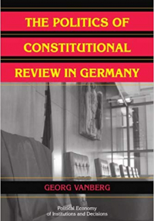 The Politics of Constitutional Review in Germany